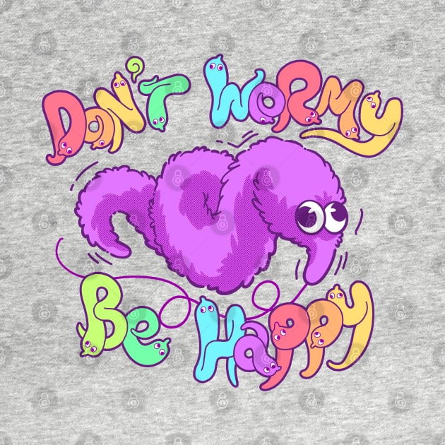 Don't Wormy Be Happy Worm on a String by CTKR Studio